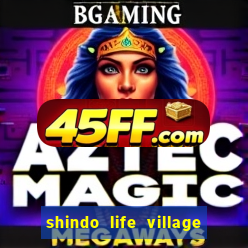 shindo life village blaze private server codes